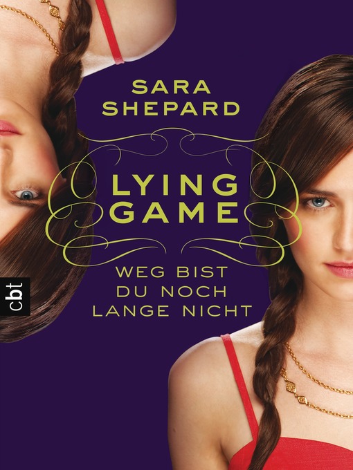 Titeldetails für LYING  GAME--Weg bist du noch lange nicht nach Sara Shepard - Verfügbar